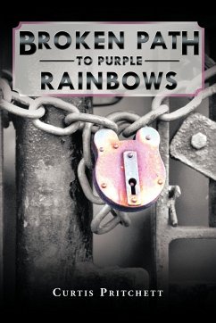 Broken Path to Purple Rainbows - Pritchett, Curtis