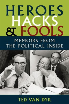 Heroes, Hacks, and Fools - Dyk, Ted van