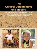 The Cultural Determinants of Ill-Health