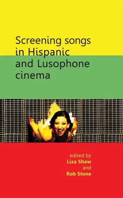 Screening Songs in Hispanic and Lusophone Cinema