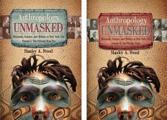 Anthropology Unmasked - Freed, Stanley A.