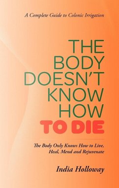 The Body Doesn't Know How to Die