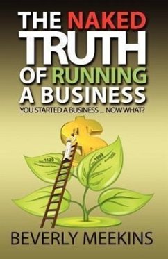 The Naked Truth of Running a Business - Meekins, Beverly