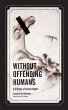 Without Offending Humans - Bild 1