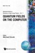 QUANTUM FIELDS ON THE COMPUTER (V11) - Bild 1