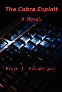 The Cobra Exploit - Prendergast, Bruce Thomas