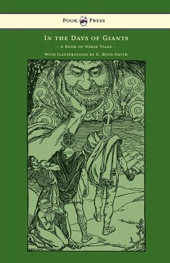 In the Days of Giants - A Book of Norse Tales - With Illustrations by E. Boyd Smith - Farwell, Abbie