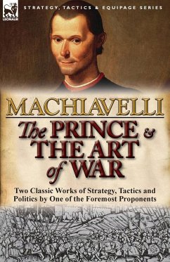 The Prince & The Art of War - Machiavelli, Niccolo