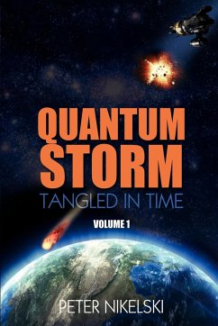 Quantum Storm - Volume 1 - Tangled in Time - Nikelski, Peter