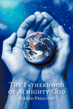 The Fatherhood of Almighty God - Prescott, Alfred