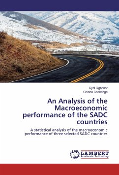 An Analysis of the Macroeconomic performance of the SADC countries - Ogbokor, Cyril;Chakanga, Chisha