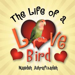 The Life of a Lovebird - Ashrafizadeh, Maedeh