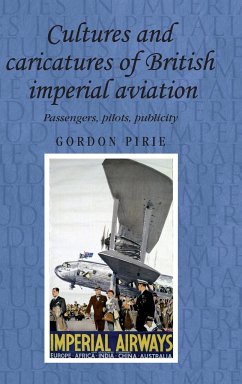 Cultures and caricatures of British imperial aviation - Pirie, Gordon