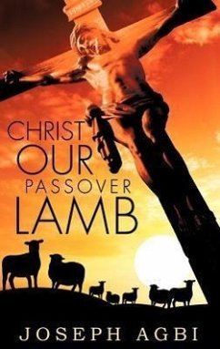 Christ Our Passover Lamb - Agbi, Joseph