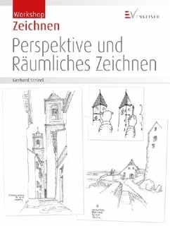 Perspektive und Räumliches Zeichnen - Strizel, Gerhard