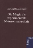 Die Magie als experimentelle Naturwissenschaft
