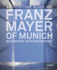 Franz Mayer of Munich - Graf, Bernhard G.;Knapp, Gottfried