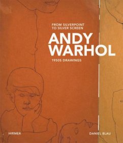 Andy Warhol. From Silverpoint to Silverscreen. 1950s Drawings