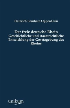 Der freie deutsche Rhein - Oppenheim, Heinrich B.
