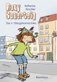 Das 4. Obergeheimnis links / Roxy Sauerteig Bd.1