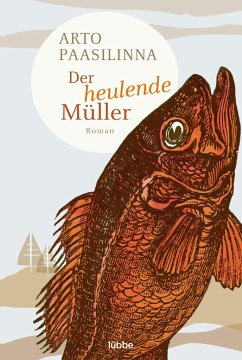 Der heulende Müller - Paasilinna, Arto