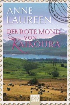 Der rote Mond von Kaikoura - Laureen, Anne