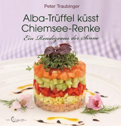 Alba-Trüffel küsst Chiemsee-Renke - Traubinger, Peter