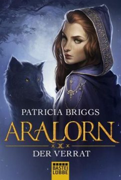 Der Verrat / Aralorn Bd.2 - Briggs, Patricia