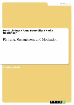 Führung, Management und Motivation - Lindner, Doris; Baumüller, Anna; Nösslinger, Nadja