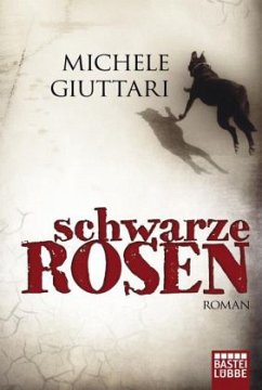 Schwarze Rosen - Giuttari, Michele