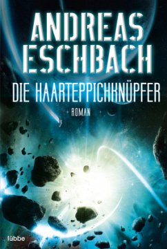 Die Haarteppichknüpfer - Eschbach, Andreas