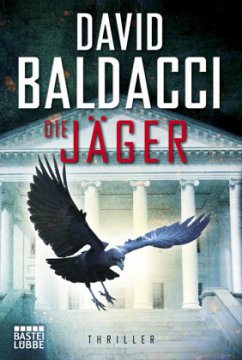 Die Jäger / Camel-Club Bd.4 - Baldacci, David