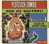 Hier ist was faul! / Plötzlich Zombie Bd.2 (2 Audio-CDs)