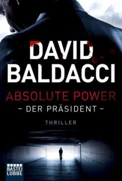 Absolute Power - Der Präsident - Baldacci, David