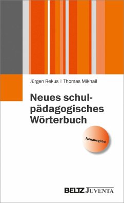 Neues schulpädagogisches Wörterbuch - Rekus, Jürgen;Mikhail, Thomas