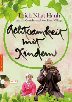 Achtsamkeit mit Kindern, m. Audio-CD - Thich Nhat Hanh
