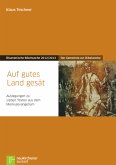 Auf gutes Land gesät: Der Gemeinde zur Bibelwoche Auslegungen zu sieben Texten aus dem Markusevangelium Ökumenische Bibelwoche 2012/2013 Auslegungen zu sieben Texten aus dem Markusevangelium