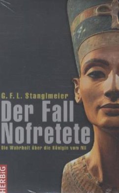 Der Fall Nofretete - Stanglmeier, G. F. L.