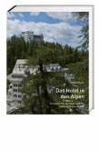 Das Hotel in den Alpen