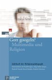 Gott googeln? / Jahrbuch der Religionspädagogik (JRP) Bd.28