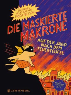 Die maskierte Makrone auf der Jagd nach dem Feuerteufel - Nilsson, Frida