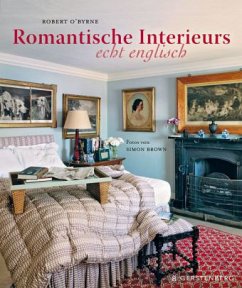 Romantische Interieurs - echt englisch - O'Byrne, Robert