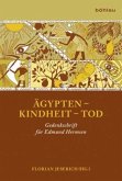 Ägypten - Kindheit - Tod