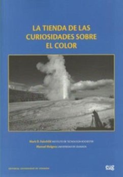 La tienda de curiosidades sobre el color - Fairchild, Mark D.; Melgosa Latorre, Manuel