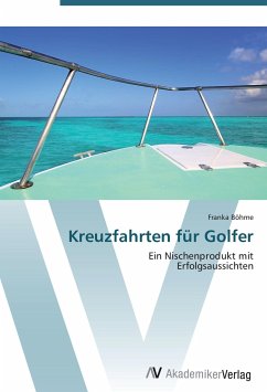 Kreuzfahrten für Golfer - Böhme, Franka