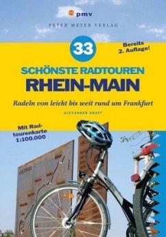 33 schönste Radtouren Rhein-Main - Kraft, Alexander