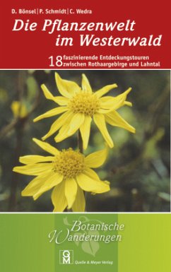 Die Pflanzenwelt im Westerwald - Bönsel, Dirk;Schmidt, Petra;Wedra, Christel