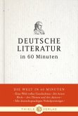 Deutsche Literatur in 60 Minuten Deutsche Literatur in 60 Minuten