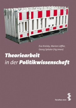 Theoriearbeit in der Politikwissenschaft - Kreisky, Eva;Löffler, Marion;Spitaler, Georg