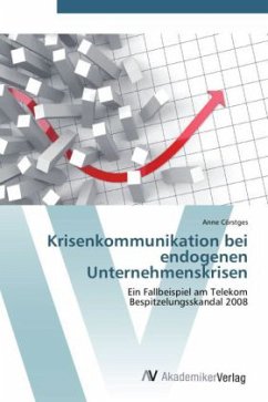 Krisenkommunikation bei endogenen Unternehmenskrisen - Cörstges, Anne